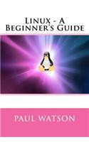 Linux - A Beginner's Guide