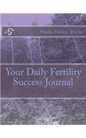 Your Daily Fertility Success Journal