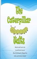 Caterpillar Waltz