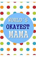 Worlds Okayest Mama Dot Grid Journal