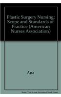 Plastic Surgery Nursing: Scope and Standards of Practice