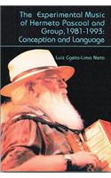 The Experimental Music of Hermeto Pascoal and Group, 1981-1993: Conception and Language: Conception and Language