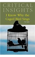 I Know Why the Caged Bird Sings: Print Purchase Includes Free Online Access(Critical Insights)
