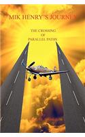 Mik Henry's Journey - The Crossing of Parallel Paths