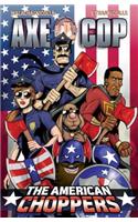 Axe Cop Volume 6: American Choppers