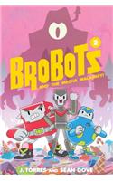 Brobots and the Mecha Malarkey!
