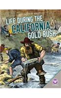 Life During the California Gold Rush