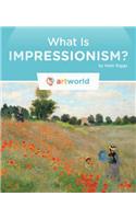 What Is Impressionism?