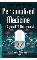 Personalized Medicine (Beyond PET Biomarkers)