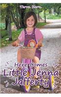 Here Comes Little Jenna Jafferty