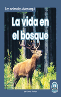 La Vida En El Bosque (Life in the Forest)