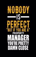 Nobody Is Perfect But If You Are a Property Manager You're Pretty Damn Close