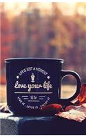 Love Your Life