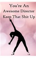 You're an Awesome Director. Keep That Shit Up: 100 Blank Lined Notebook Paperback