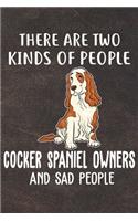 There Are Two Kinds Of People Cocker Spaniel Owners And Sad People: Cocker Spaniel Puppy Dog 2020 2021 Monthly Weekly Planner Calendar Schedule Organizer Appointment Journal Notebook For Cocker Spaniel Dog Owners and