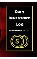 Coin Inventory Log: Collectors Coin Log Book for Cataloging Collections - 60 Pages - Coin Collection Notebook