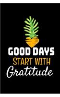 Good Days Start With Gratitude: A 52 Week Guide To Cultivate An Attitude Of Gratitude Journal: Positive Diary For Inspiration & Motivation