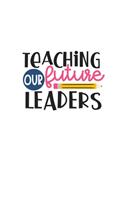 Teaching Our Future Leaders: Weekly Planner 2020, Organizer With Notes, Great Productivity Gift For Busy Professionals, New Employees, Workplace Office Gift