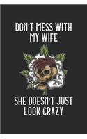 Don't Mess With My Wife She Doesn't Just Look Crazy