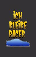 Ich bleibe Racer