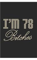 I'm 78 Bitches Notebook Birthday Celebration Gift Lets Party Bitches 78 Birth Anniversary