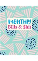 Monthly Bills & $hit: Cute Monthly Budget Planner (Undated - Start Any Time) Paycheck Bill Tracker (Budget Planning) Personal or Business Accounting Notebook