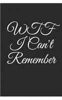 WTF I Can't Remember