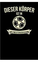 Dieser Körper ist in Weltmeisterverfassung: 6x9 Soccer - dotgrid - dot grid paper - notebook - notes