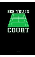 Notizbuch: See You In court Lustiger Tennis Spruch Wortspiel Tennissieler Geschenkidee