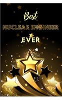 Best Nuclear Engineer Ever: Lined Journal (Black and Gold Stars Design)