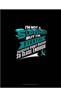 I'm Not a Superhero but I'm Fighting Polycystic Kidney Disease So Close Enough