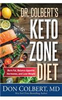 Dr. Colbert's Keto Zone Diet: Burn Fat, Balance Appetite Hormones, and Lose Weight