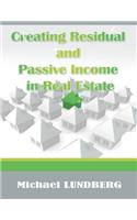 Creating Residual and Passive Income in Real Estate