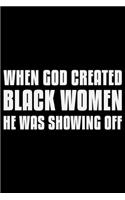 When God Created Black Women He Was Showing Off