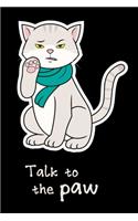 Talk To The Paw