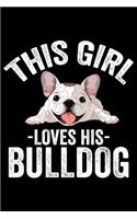 This Girl Loves His Bulldog