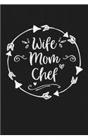 Wife Mom Chef: Mom Journal, Diary, Notebook or Gift for Mother