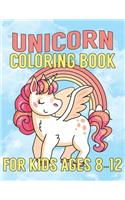 Unicorn Coloring Book for Kids Ages 8-12