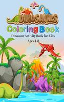 Dinosaurs Coloring book Dinosaurs Activity Book for Kids Ages 4-8