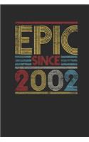 Epic Since 2002: Blank Lined Notebook (6" x 9" - 120 pages) Birthday Themed Notebook for Daily Journal, Diary, and Gift