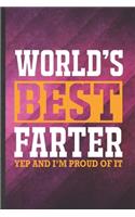 World's Best Farter Yep and I'm Proud of It