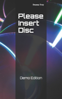 Please Insert Disc