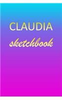 Claudia: Sketchbook - Blank Imaginative Sketch Book Paper - Pink Blue Gold Custom Letter C Personalized Cover - Teach & Practice Drawing for Experienced & As