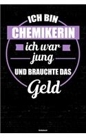 Ich bin Chemikerin ich war jung und brauchte das Geld Notizbuch