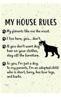 My House Rules Notebook Journal: 110 Blank Lined Papers - 6x9 Personalized Customized Standard Schnauzer Notebook Journal Gift For Standard Schnauzer Puppy Owners and Lovers