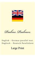Psalms. Psalmen: English - German parallel text. Englisch - Deutsch Paralleltext