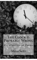 Clock Is Probably Wrong