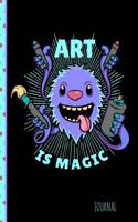 Art Is Magic Journal: Art Sketch Book Journal, Notebook 100 Blank Numbered Pages (6" X 9") Creative Artist Drawing Book