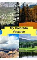 My Colorado Vacation