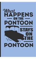 What Happens on the Pontoon Stays on the Pontoon: Sailing Journal Pontoon Boat - Blank Lined Journal Notebook Planner